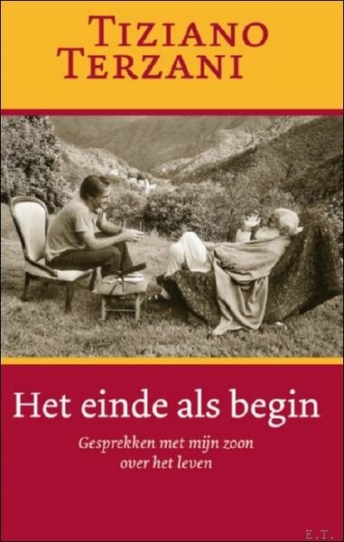 Het einde als begin. Gesprekken met mijn zoon over het …