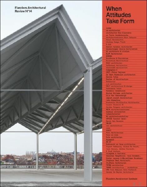 Flanders Architectural Review N 14. When Attitudes Take Form. Public …