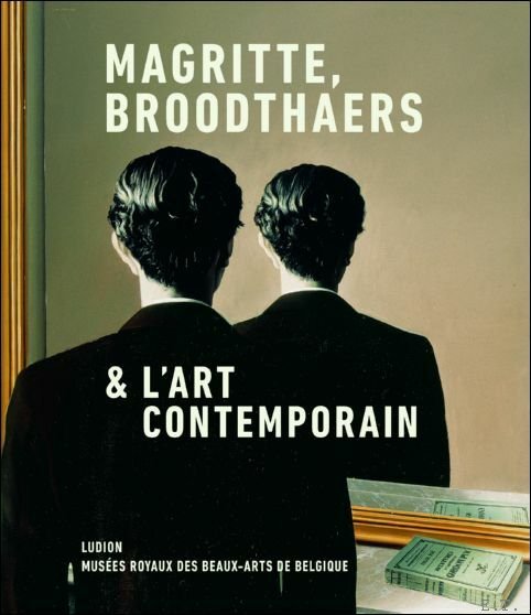 Magritte, Broodthaers & l'art contemporain, Ren Magritte