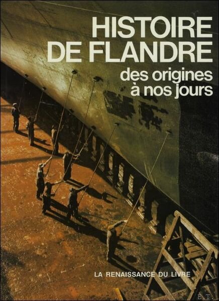 HISTOIRE DE FLANDRES DES ORIGINES A NOS JOURS