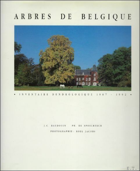Arbres de Belgique. Inventaire dendrologique 1987-1992