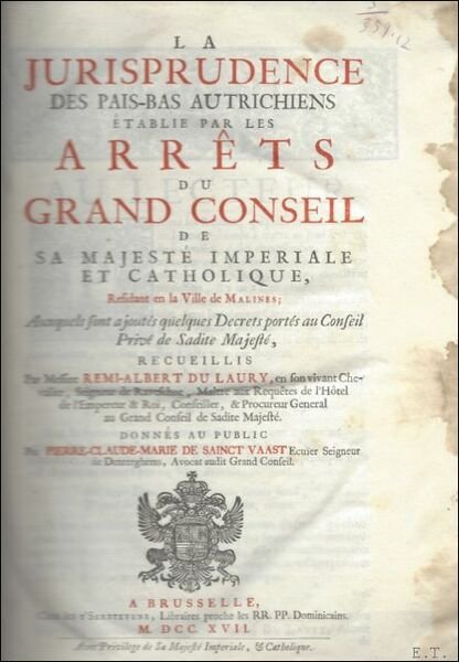 Jurisprudence Des Pais-Bas Autrichiens tablie Par Les Arr ts Du …