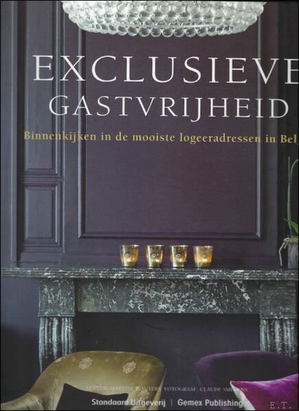 Exclusieve gastvrijheid binnenkijken in de mooiste logeeradressen in Belgi .