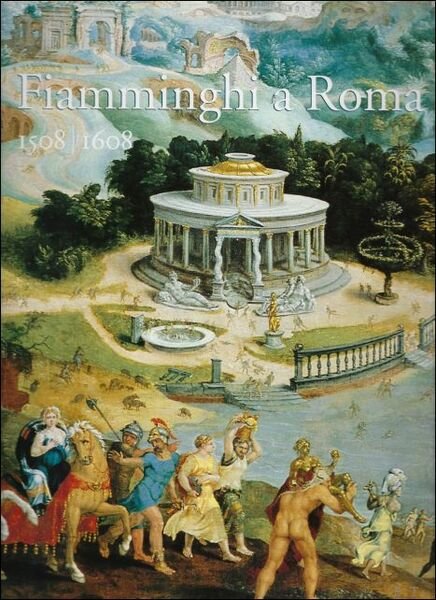 Fiamminghi a roma 1508-1608 (fr)