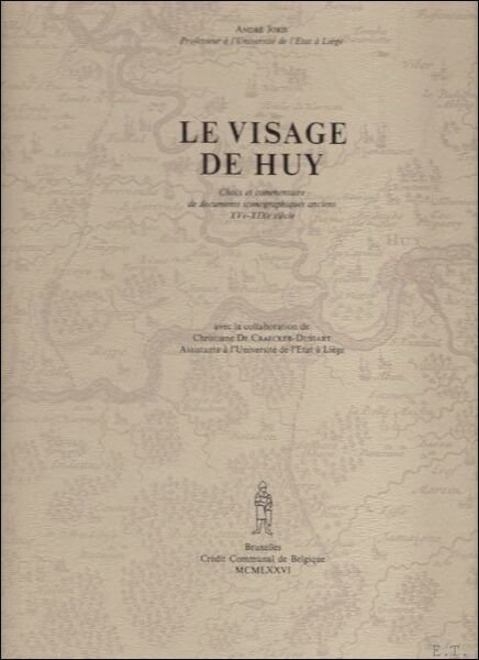 LE VISAGE DE HUY Choix et commentaire de documents iconographiques …