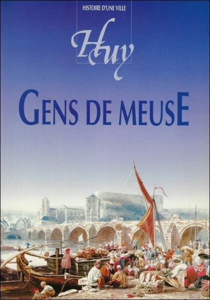 Gens de Meuse. Collection "Histoire d'une ville".