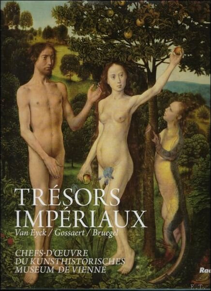 Tr sors imp riaux: Van Eyck - Gossaert - Bruegel. …