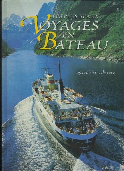 Plus Beaux Voyages En Bateau : 25 Croisieres De Reve
