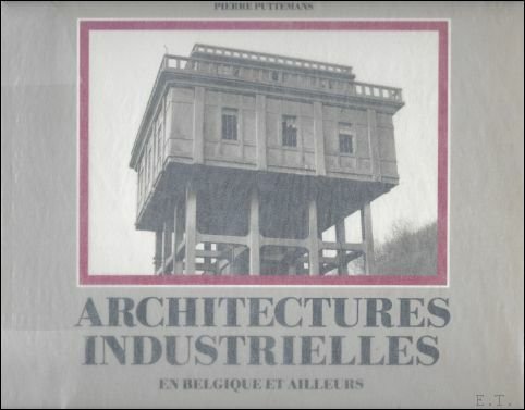 Architectures industrielles en Belgique et ailleurs