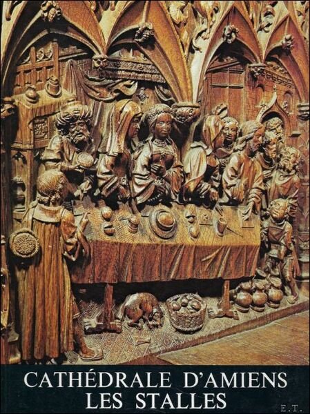 stalles De La Cath drale d'Amiens, XVIe Si cle