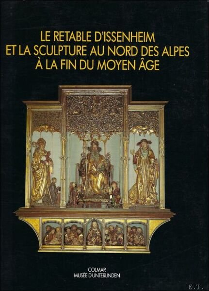 retable d'issenheim et la scutpture au nord des alpes a …