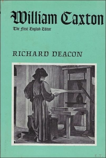WILLIAM CAXTON. THE FIRST ENGLISH EDITOR.