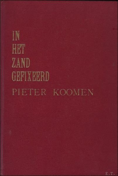 IN HET ZAND GEFIXEERD.