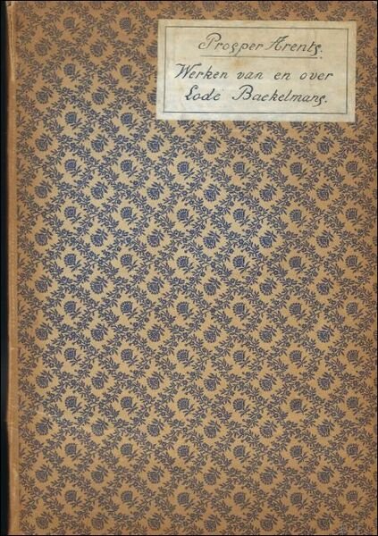 Werken van en over Lode Baekelmans, proeve van bibliografie.
