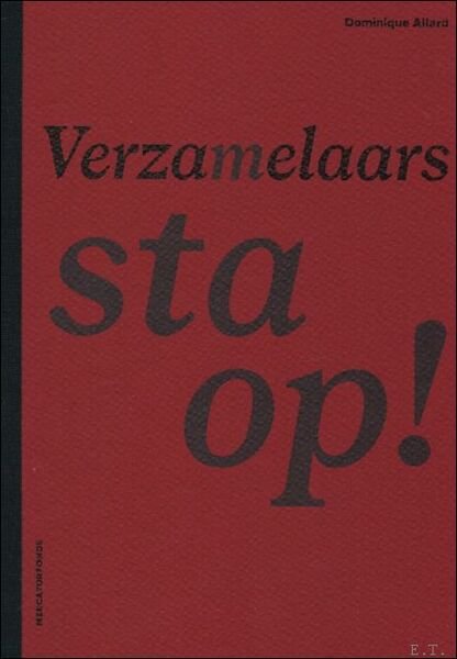 Verzamelaars, sta op!
