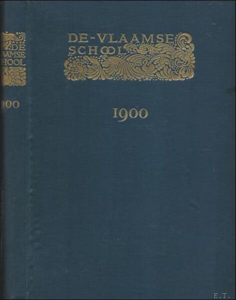 DE VLAAMSCHE SCHOOL. TIJDSCHRIFT VOOR KUNSTEN, LETTEREN, WETENSCHAPPEN, OUDHEIDKUNDE EN …