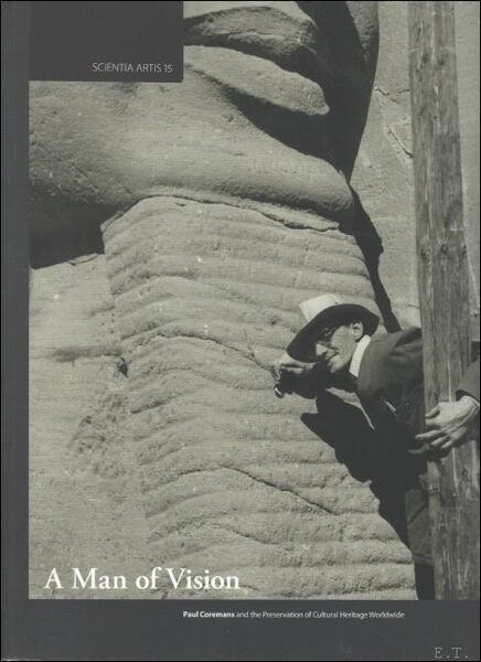 Man of Vision. Paul Coremans and the Preservation of Cultural …