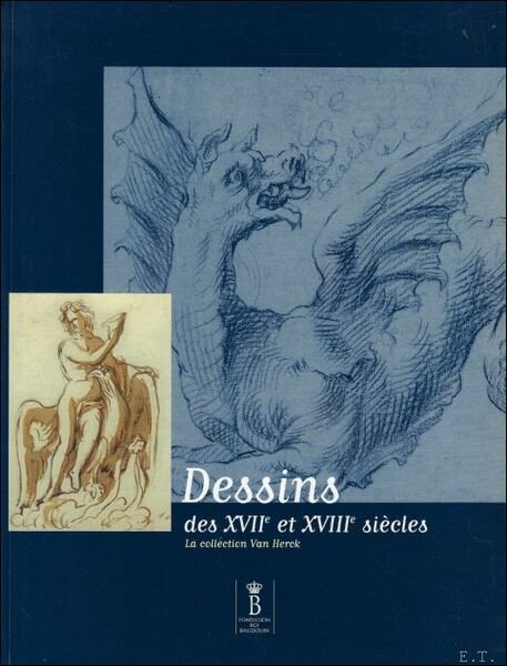 Dessins du XVIIe et XVIIIe Si cles. La Collection Van …
