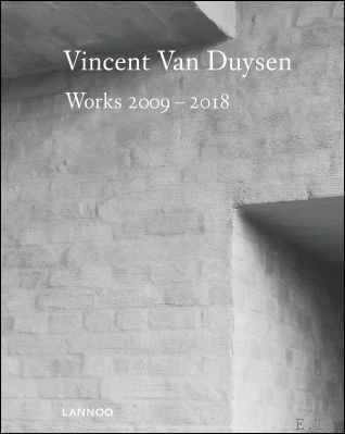 Vincent Van Duysen Works 2009-2018. NL ed.