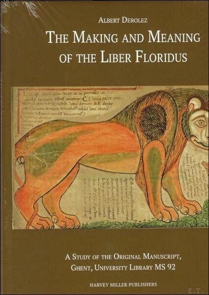 Making and Meaning of the Liber Floridus : A Study …