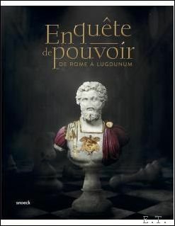 EN QU TE DE POUVOIR De Rome Lugdunum
