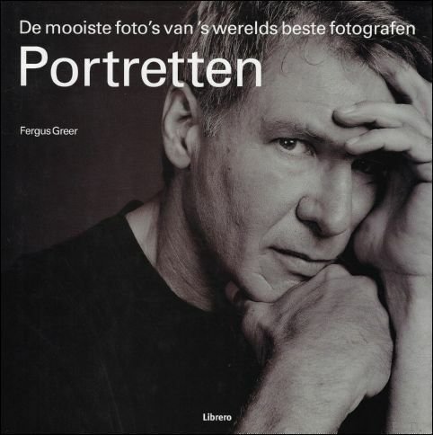 Portretten : De mooiste foto's van 's werelds beste fotografen …
