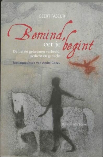 Bemind, eer je begint : de liefste geheimen verbeeld, gedicht …