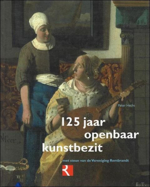 125 Jaar openbaar kunstbezit : met steun van de Vereniging …