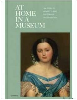 AT HOME IN A MUSEUM The story of Henri tte …