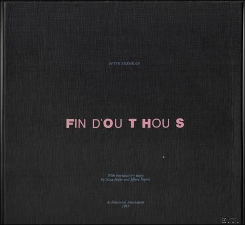Peter Eisenman, Fin D'Ou T Hou S / find out …
