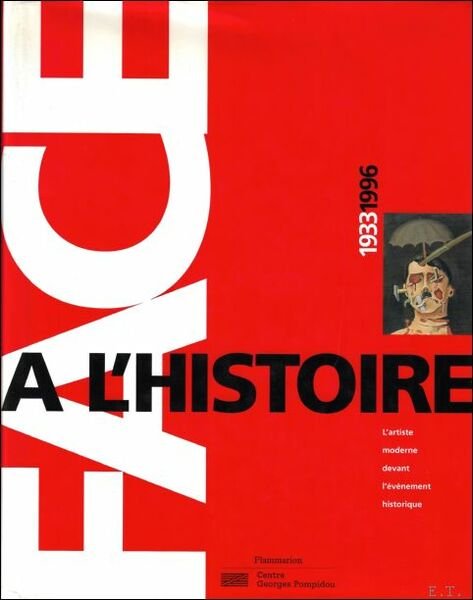 Face l'histoire, 1933-1996 : L'artiste moderne devant l' v nement …