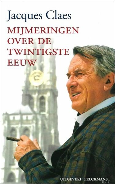 Mijmeringen Over De Twintigste Eeuw : Een verhaal over een …