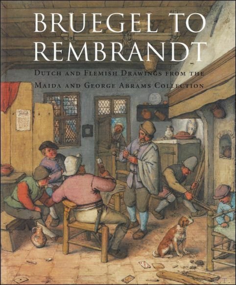 Bruegel to Rembrandt : Dutch and Flemish Drawings from the …