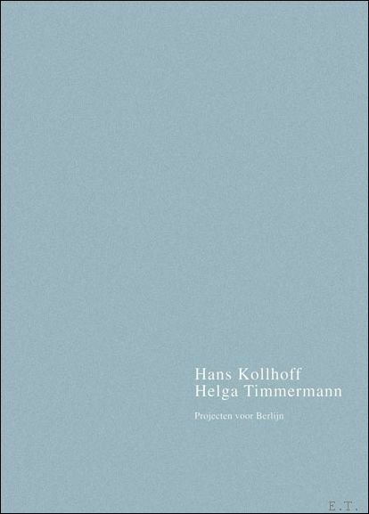 Hans Kollhoff, Helga Timmermann: projecten voor Berlijn / SIGNED BY …