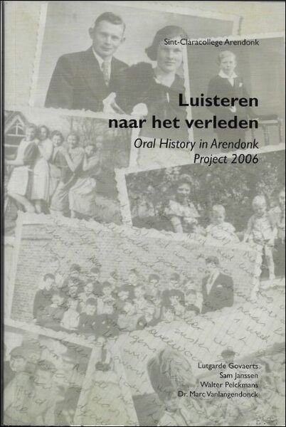 Luisteren naar het verleden : oral history in Arendonk : … | Immagine principale
