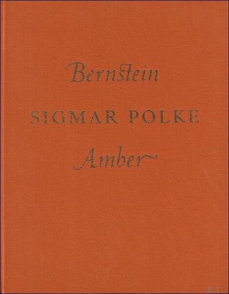 Bernstein, Sigmar Polke, Amber