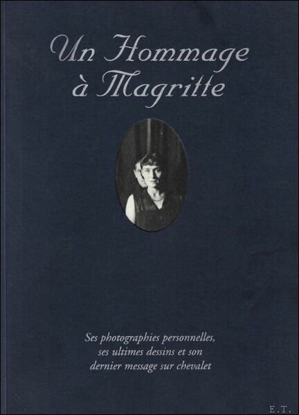 hommage a Magritte 1898-1967 : les photographies personelles ses ultimes …
