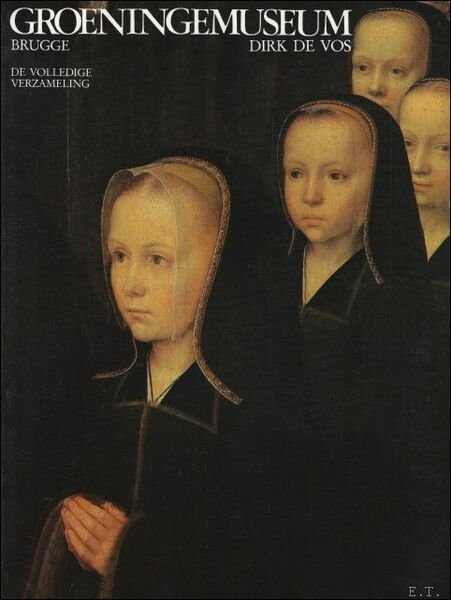 Groeningemuseum, Brugge : De volledige verzameling
