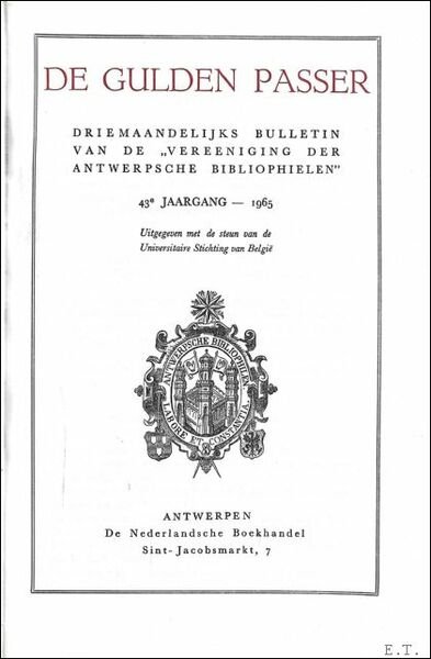 DE GULDEN PASSER, 43e jaargang, 1965, bulletin van de vereeniging …