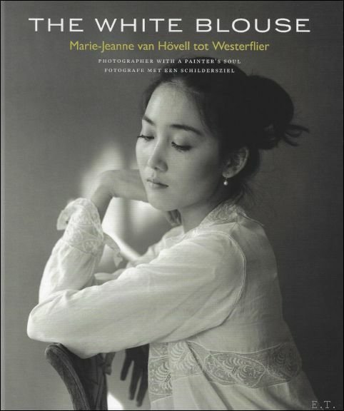 THE WHITE BLOUSE : Marie-Jeanne van H vell tot Westerflier: … | Immagine principale