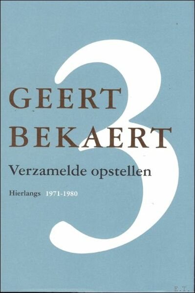 Verzamelde opstellen / Bekaert, Geert / deel 3; Hierlangs, 1971-1980 | Immagine principale