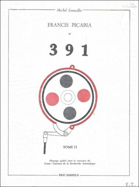 Francis Picabia et 391 (Tome II)