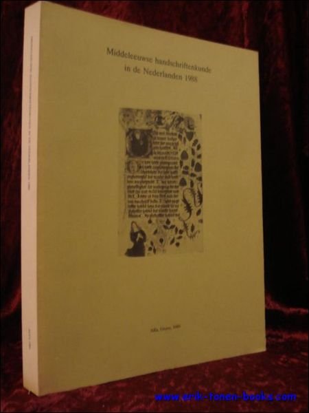 MIDDELEEUWSE HANDSCHRIFTENKUNDE IN DE NEDERLANDEN 1988. VERSLAG VAN DE GRONINGSE … | Immagine principale