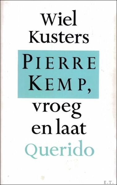 Pierre Kemp, vroeg en laat
