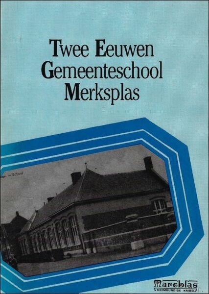 Twee eeuwen gemeenteschool Merksplas