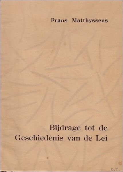 Bijdrage tot de geschiedenis van de Lei