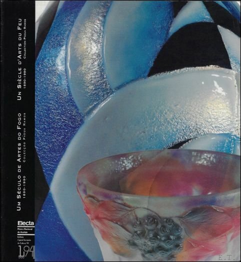 Um seculo de artes do fogo (1890-1990): Coleccao Padua Ramos …