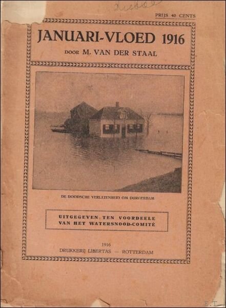 Januari-vloed 1916. Uitgegeven ten voordeele van het watersnood-comit