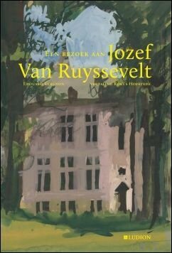 bezoek aan Jozef Van Ruyssevelt.