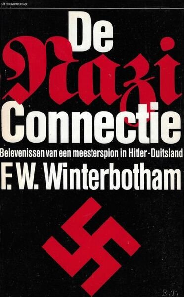 naziconnectie. Belevenissen van een meesterspion in Hitler-Duitsland